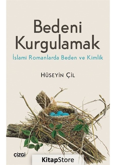 Bedeni Kurgulamak / Hüseyin Çil