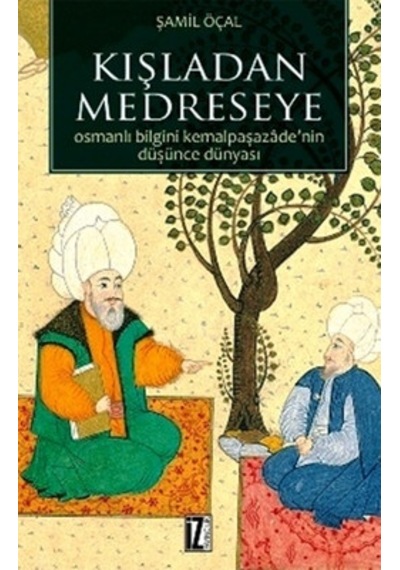 Kışladan Medreseye - Şamil Öçal - İz Yayıncılık