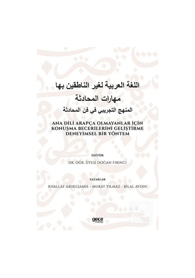 Ana Dili Arapça Olmayanlar İçin Konuşma Becerilerini Geliştirme Deneyimsel Bir Yöntem - Bilal Aydın - Gece Kitaplığı