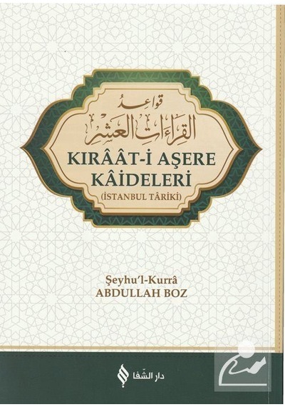 Kırâât-İ Aşere Kâideleri İstanbul Târiki / Abdullah Boz