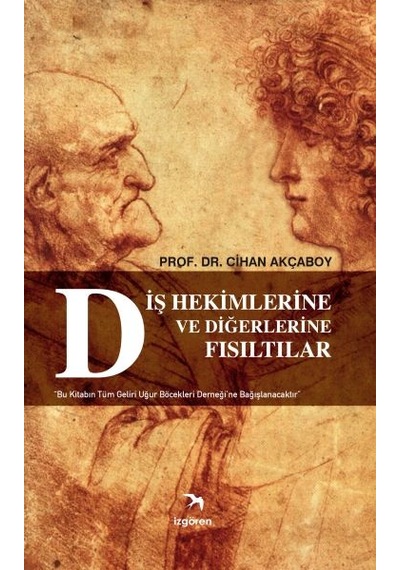 Diş Hekimlerine ve Diğerlerine  Fısıltılar