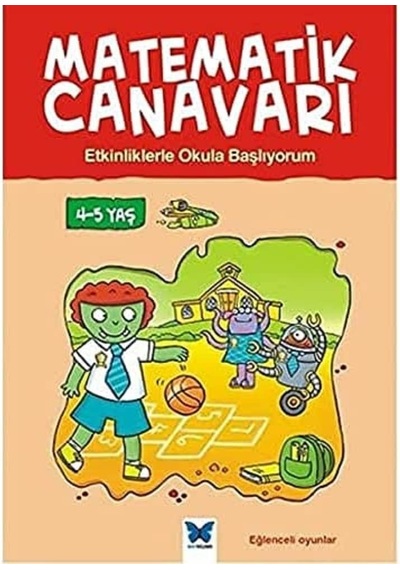 Matematik Canavarı: Etkinliklerle Okula Başlıyorum 4-5 Yaş