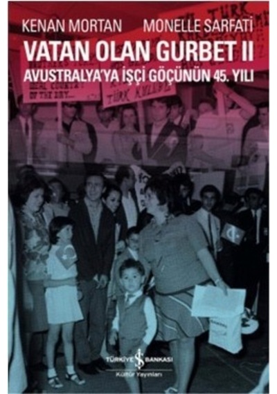 Vatan Olan Gurbet 2 - Monelle Sarfati -  Kenan Mortan - İş Bankası Kültür Yayınları