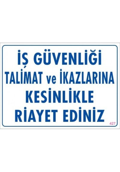 Pvc Levha Quot;Iş Güvenliği Talimat Ve Ikazlarına Kesinlikle Riay