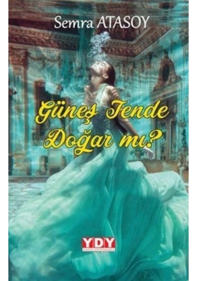 Güneş Tende Doğar Mı Semra Atasoy