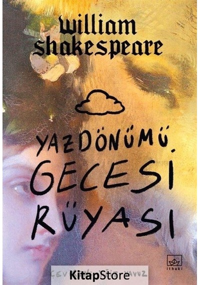 Yazdönümü Gecesi Rüyası - William Shakespeare - İthaki Yayınları