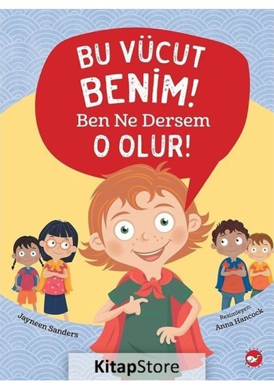 Bu Vücut Benim! Ben Ne Dersem O Olur! / Jayneen Sanders