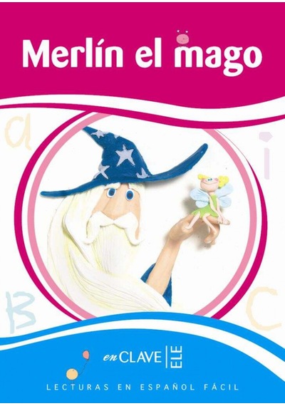 Merlin el Mago (LEEF Nivel-2) 7-10 Yaş İspanyolca Okuma Kitabı - Clara Andrade - Nüans