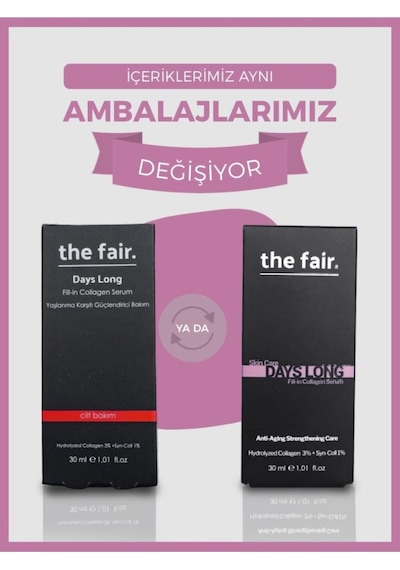 the fair. Days Long Fill-in Collagen  Cilt Serumu %3 Hidrolize Kolajen+ %1 Syn-Coll 30 ML