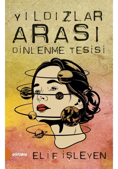 Yıldızlar Arası Dinlenme Tesisi - Elif İşleyen - Timaş Okul