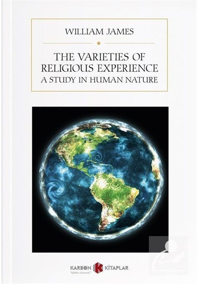 The Varieties Of Religious Experience : A Study In Human Natur...