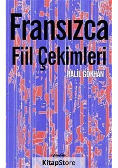 Fransızca Fiil Çekimleri - Halil Gökhan - Kafe Kültür Yayıncılık