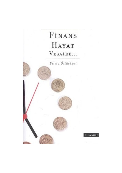 Finans Hayat Vesaire - Belma Öztürkkal - Literatür Yayıncılık