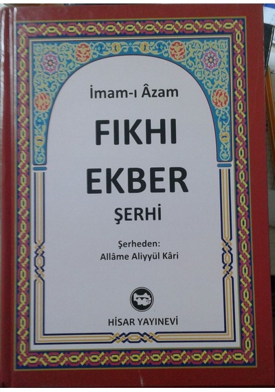 Imamı Azam Fıkhı Ekber Şerhi Aliyyül Kari