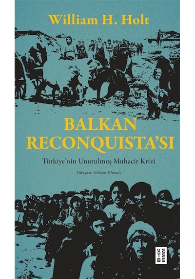 Balkan Reconquista'sı & Türkiye'nin Unutulmuş Muhacir Krizi / ...