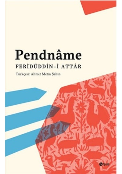 Pendname - Feridü'd-din Attar - Şule Yayınları