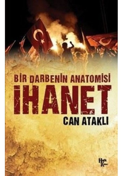 Bir Darbenin Anatomisi İhanet Can Ataklı 2.El İadesiz