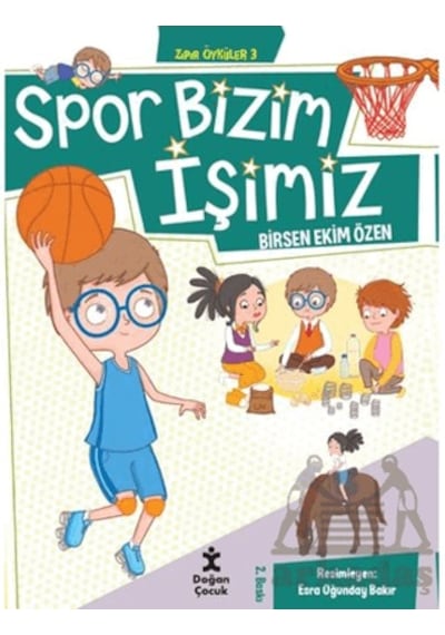 Zıpır Öyküler 3 - Spor Bizim İşimiz Doğan Çocuk