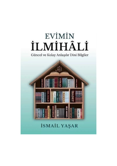 Evimin İlmihali / İsmail Yaşar