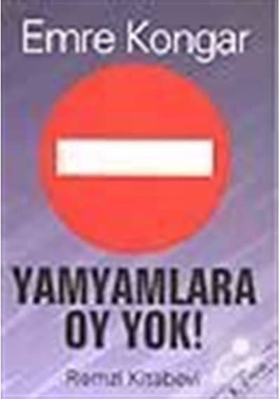 Yamyamlara Oy Yok Siyaset Ve Yağma - Emre Kongar - Remzi Kitabevi