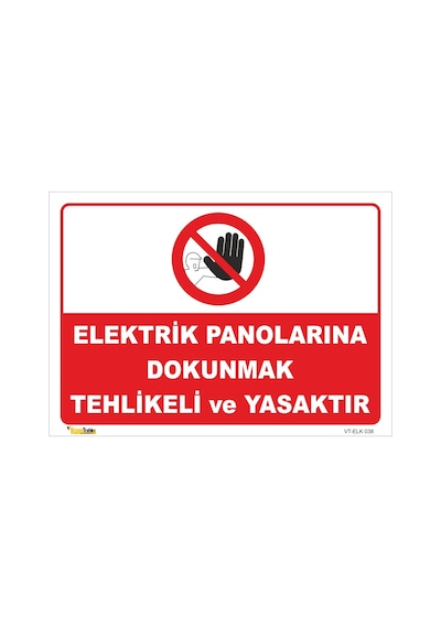 Elektrik Panolarına Dokunmak Yasktır - Isg Levhası