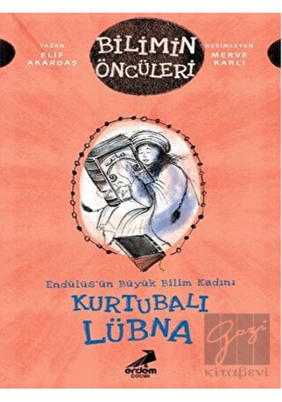 Kurtubalı Lübna: Endülüs’ün Büyük Bilim Kadını - Bilimin Öncüleri Erdem Çocuk  -  Erdem Çocuk