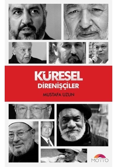 Küresel Direnişçiler / M. Mustafa Uzun 9786056780318