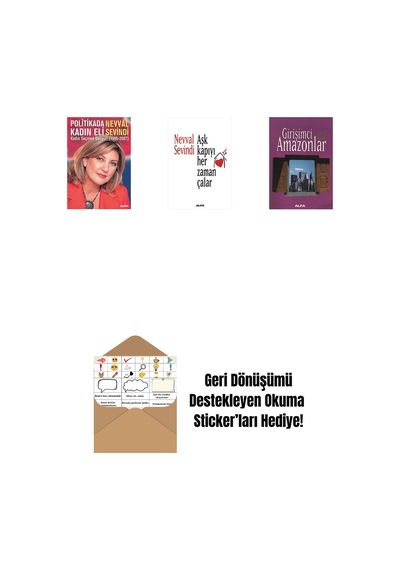 Politikada Kadın Eli + Aşk Kapıyı Her Zaman Çalar + Girişimci Amazonlar + Okuma Sticker'ları