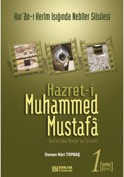 Hz. Muhammed Mustafa 1-2 Mekke Medine Takım - Osman Nuri Topbaş