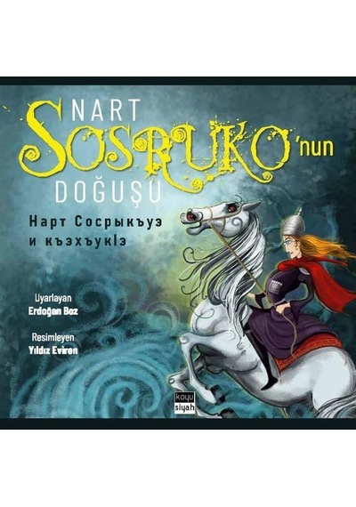 Nart Sosruko'nun Doğuşu -    I - Erdoğan Boz - Koyu Siyah