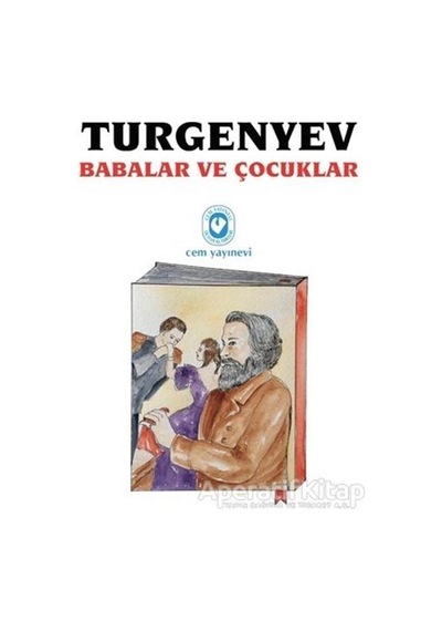 Babalar ve Çocuklar - Ivan Sergeyeviç Turgenyev - Cem Yayınevi