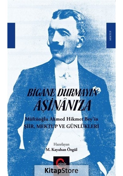Bigane Durmayın Aşinanıza - M. Kayahan Özgül - Cümle