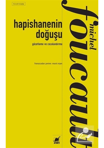Gözetleme Ve Cezalandırma:hapishanenin Doğuşu / Michel Foucault
