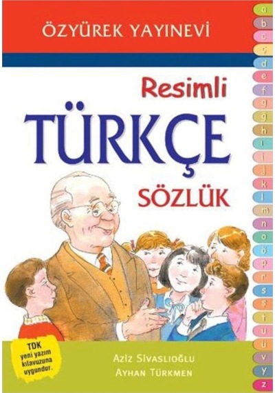 İlköğretim Resimli Türkçe Sözlük - Aziz Sivaslıoğlu -  Ayhan Türkmen - Özyürek Yayınevi