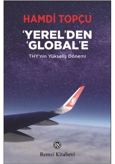 Yerel'den Global'e - Hamdi Topçu - Remzi Kitabevi