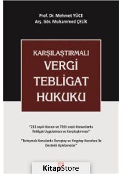 Karşılaştırmalı Vergi Tebligat Hukuku - Mehmet Yüce -  Muhammed Çelik - Ekin Basım Yayın