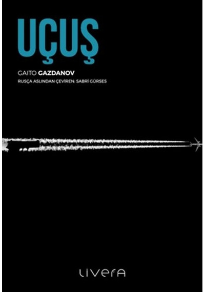 Uçuş - Gaito Gazdanov - Livera Yayınevi