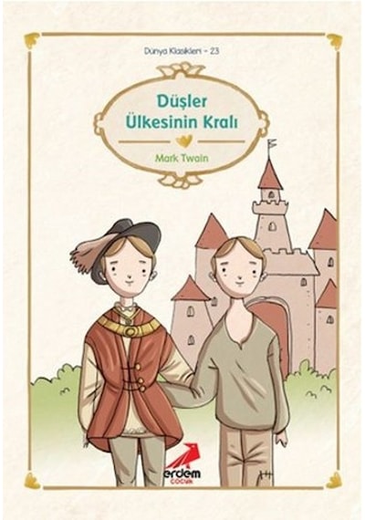 Dünya Çocuk Klasikleri-Düşler Ülkes - Mark Twain - Erdem Çocuk