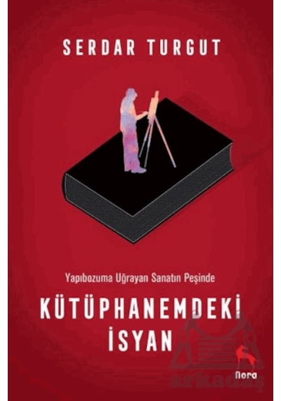 Kütüphanemdeki İsyan Nora Kitap