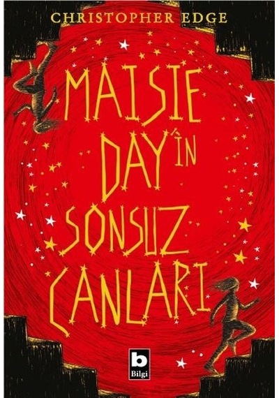 Maisie Day'in Sonsuz Canları - Christopher Edge - Bilgi Yayınevi