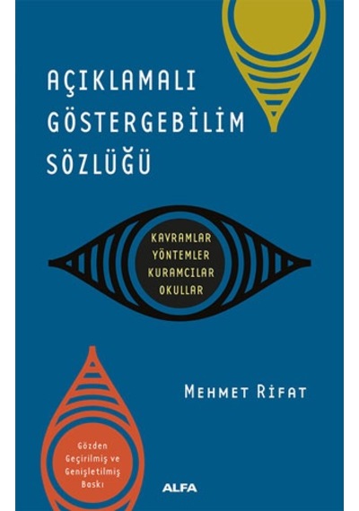 Açıklamalı Göstergebilim Sözlüğü - Mehmet Rıfat - Alfa Yayıncılık