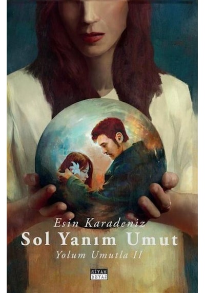 Sol Yanım Umut - Yolum Umutla 2 / Esin Karadeniz
