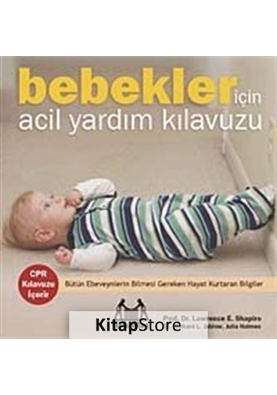 Bebekler İçin Acil Yardım Kılavuzu - Julia Holmes -  Richard Jablow - Arkadaş Yayıncılık