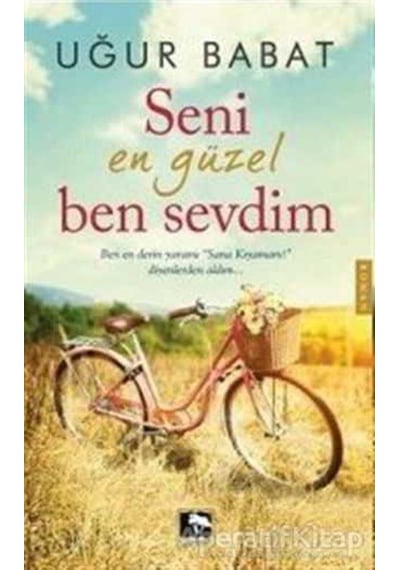 Seni En Güzel Ben Sevdim - Uğur Babat - Çınaraltı Yayınları