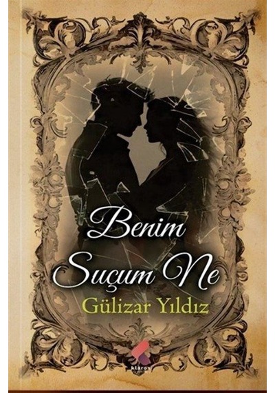 Benim Suçum Ne / Gülizar Yıldız