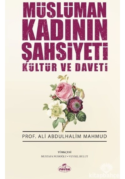Müslüman Kadının Şahsiyeti Kültür ve Daveti - Ali Abdulhalim Mahmud - Ravza Yayınları