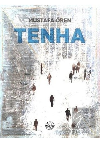 Tenha - Mustafa Ören - Mühür Kitaplığı