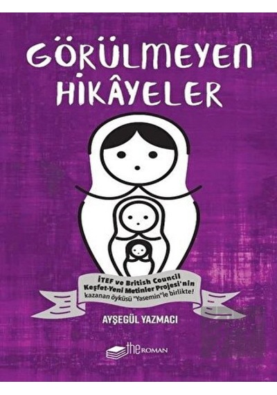 Görülmeyen Hikayeler - Ayşegül Yazmacı - The Roman