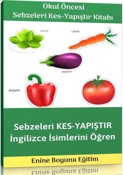 Okul Öncesi Sebzeleri Kes – Yapıştır Etkinlik Kitabı