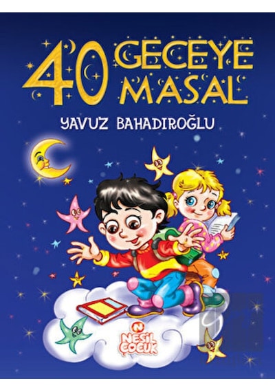 40 Geceye 40 Masal Nesil Çocuk Yayınları  -  Nesil Çocuk Yayınları